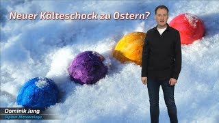 Kälteschock beim Osterwetter Weiße Überraschung möglich Mod Dominik Jung [upl. by Cy305]