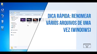 DICA RÁPIDA RENOMEAR VÁRIOS ARQUIVOS DE UMA VEZ WINDOWS [upl. by Estrin]