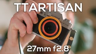 Budget Fujifilm Pancake Lens TTArtisan AF 27mm F28 Review [upl. by Joey]