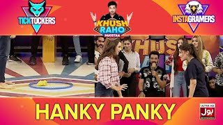 Hanky Panky  Khush Raho Pakistan Instagramers Vs Tick Tockers  Faysal Quraishi [upl. by Whyte907]