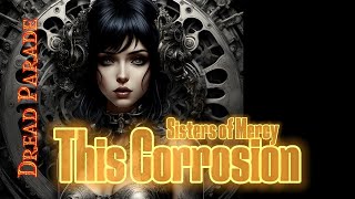 Dread Parade  This Corrosion Sisters of Mercy cover Industrial [upl. by Ecarg]