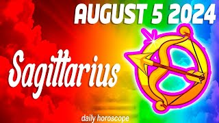 SAGITTARIUS ❤️ DAILY HOROSCOPE TODAY  AUGUST 5 2024 🌞♐️ SAGITTARIUS LOVE HOROSCOPE 💫⭐️ [upl. by Henley621]