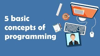 5 Basic Concepts of Programming [upl. by Seaddon806]