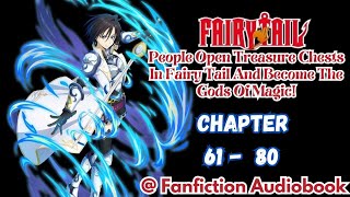 Fairy Tail People Open Treasure Chests In Fairy Tail And Become The Gods Of Magic Chapter 61  80 [upl. by Araek]