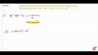 quotIdentify the monomials binomials trinomials and quadrinomials from the following [upl. by Chretien]