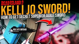 Dead Island 2 How To Get Kelli Jo INSANE Agile Sword  Kelli Jo Longeteig  Kelly Jos Suitcase Key [upl. by Suruat]