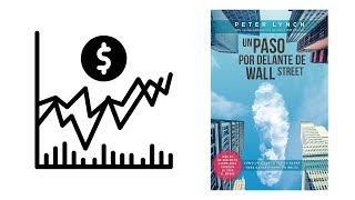 Resumen del libro quotUn paso por delante de WALL STREETquot de Peter Lynch [upl. by Gabbi]