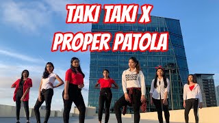 Taki Taki x Proper Patola  Dance Cover  Mastani Dance Group [upl. by Chrissa]