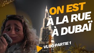 DUBAI VLOG 1  On finit à la rue  😰 [upl. by Currier]