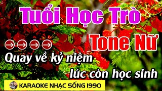 Tuổi Học Trò  Karaoke Tone Nữ  Nhạc Sống 1990 [upl. by Joiner]