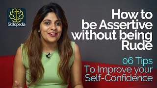 How to be Assertive without being Rude  Develop Selfconfidence  Personality Development Video [upl. by Evvy911]