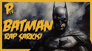 BATMAN Türkçe Rap Şarkısı quotGecenin Karasıquot  PashagonTV [upl. by Merwyn]