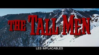 Les Implacables The Tall Men  1955  Générique début HD VOST [upl. by Millham]