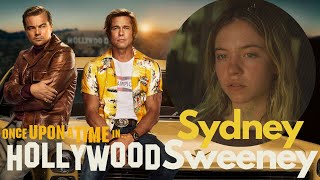 SYDNEY SWEENEY was in Once Upon A Time In Hollywood [upl. by Boak305]