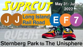 May 31  June 3 SuprCut J J LIRR E F 7  SuprCut [upl. by Ztnarf]