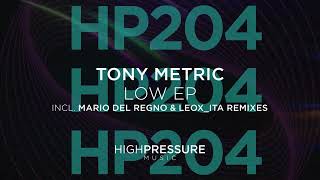 Tony Metric  Low Mario Del Regno amp LeOxIta Remix [upl. by Remark]