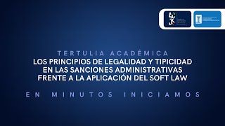 Tertulia académica  Los principios de legalidad y tipicidad en las sanciones administrativas [upl. by Eed961]