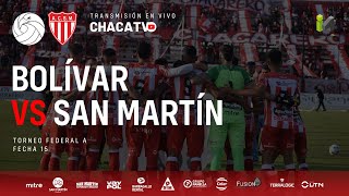 🔴 EN VIVO  BOLÍVAR VS SAN MARTÍN  Fecha 12 FederalA [upl. by Jacobba545]