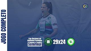 JOGO COMPLETO CASCAVEL x SOROCABA  GRUPO A  LIGA NACIONAL DE HANDEBOL FEMININO  FASE SEMIFINAL [upl. by Hannus]