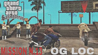 quotCompleting the OG Loc Mission n13 in GTA San Andreas  Full Walkthroughquot [upl. by Eendyc]