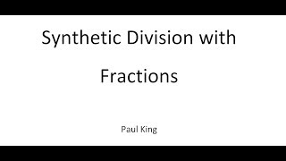 Synthetic Division with Fractions [upl. by Garth]