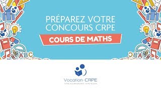 COURS DE MATHÉMATIQUES POUR LE CONCOURS DU CRPE [upl. by Akit]