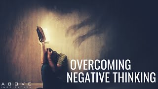 OVERCOMING NEGATIVE THINKING  Let God Renew Your Mind  Inspirational amp Motivational Video [upl. by Akayas4]