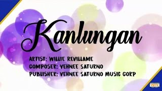 Willie Revillame  Kanlungan Official Lyric Video [upl. by Milo368]