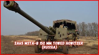 2A65 MstaB 152 mm towed howitzer russia [upl. by Robbins162]