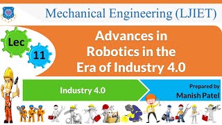 L 11 IntroductionAdvances in Robotics in the Era of Industry 40  Industry 40  Mechanical [upl. by Notsuh]