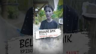 Kesurupan Hantu Jahat  Belajar Baik Eps10 [upl. by Ful]