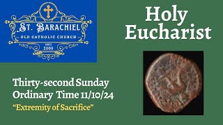 Holy Eucharist 111024 quotExtreme Sacrificequot [upl. by Ayikal]