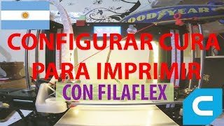 FilaFlex Configuración Cura para materiales flexibles [upl. by Eimiaj]