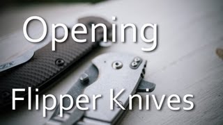 Opening Flipper Knives [upl. by Yelsnia]