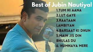 Top 6 of Jubin Nautiyal song [upl. by Notnirt]