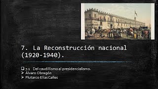 7 La Reconstrucción nacional 1920 1940 [upl. by Ynetruoc571]