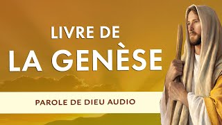 LIVRE de la GENÈSE AUDIO COMPLET 🙏 GENÈSE 1 à 50  Adam Noé Abraham [upl. by Eladnyl839]