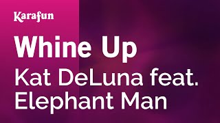 Whine Up  Kat DeLuna amp Elephant Man  Karaoke Version  KaraFun [upl. by Quintessa]