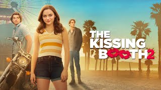 The Kissing Booth 2 2020 Movie  Joey King Joel Courtney Jacob Elordi  Review and Facts [upl. by Leal576]