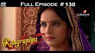 Rangrasiya  Full Episode 130  With English Subtitles [upl. by Herb]