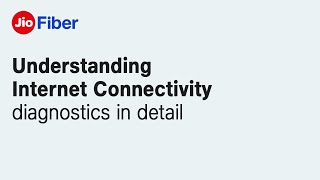 Understanding Internet Connectivity Diagnostics of JioFiber [upl. by Kevyn385]