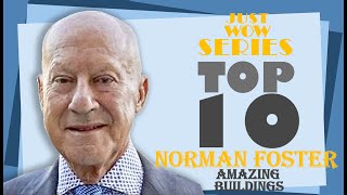 TOP 10 NORMAN FOSTER BUILDING PROJECTS [upl. by Niatsirt]