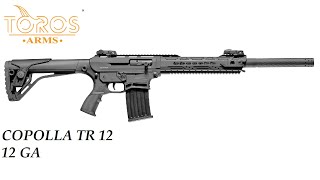 TOROS ARMS  COPOLLA TR 12  12 GA  OACET [upl. by Oilerua]