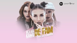 De Fam  Bila Ada Kamu ft Aliff amp Aman RA OFFICIAL MUSIC VIDEO [upl. by Loralie862]