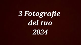 Tre FOTOGRAFIE del tuo 2024 Tarocchi Interattivo [upl. by Lezlie107]