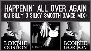 Lonnie Gordon  Happenin’ All Over Again DJ Billy D Silky Smooth Dance Mix [upl. by Jannery]