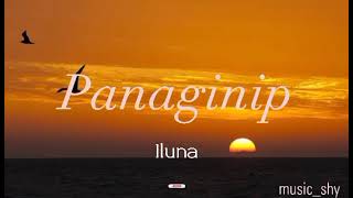 Panaginip  Iluna Lyrics [upl. by Irrot53]