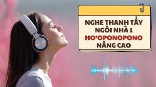 HOOPONOPONO bản audio  Thực hành thanh tẩy ký ức cảm xúc tiêu cực hàng ngày  By Quỳnh Anh SHMT [upl. by Crystie696]