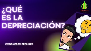 QUE ES LA DEPRECIACION  CONTABILIDAD BASICA Y CONTABILIDAD FINANCIERA [upl. by Ainar]