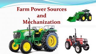 Farm Power Sources and Farm Mechanization [upl. by Ynahirb]